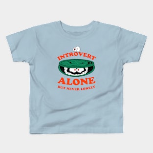 Introvert Alone But Never Lonely Kids T-Shirt